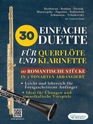 cover image of 30 Einfache Duette für Querflöte und Klarinette | 10 Romantische Stücke in 3 tonarten arrangiert